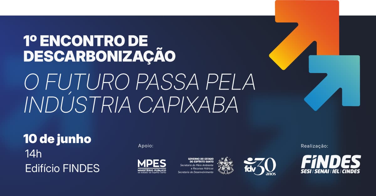 FINDES reúne grandes indústrias para debater descarbonização e competitividade do ES