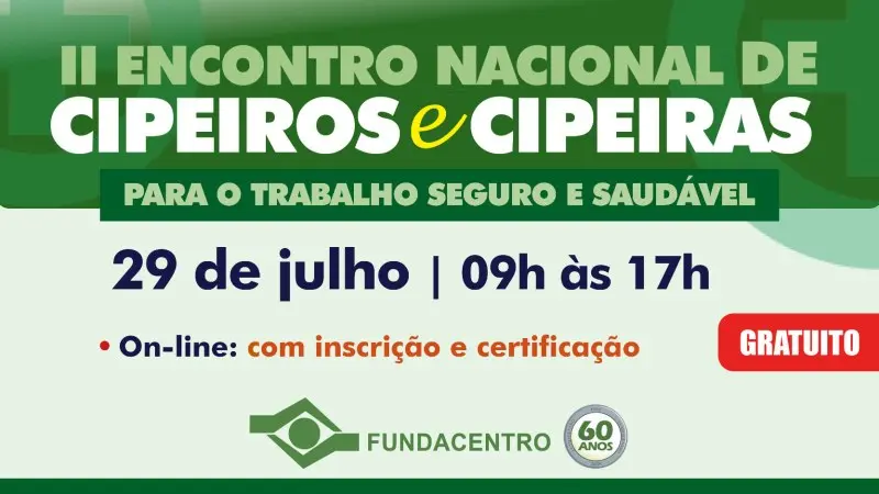 Encontro Nacional de Cipeiros e Cipeiras debate atuação da Cipa e segurança no trabalho