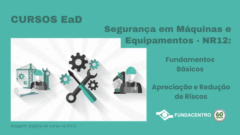Fundacentro lança cursos online sobre NR-12