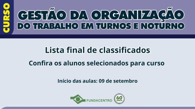 Lista final de classificados para curso Gestão do Trabalho em Turnos Noturno publicada