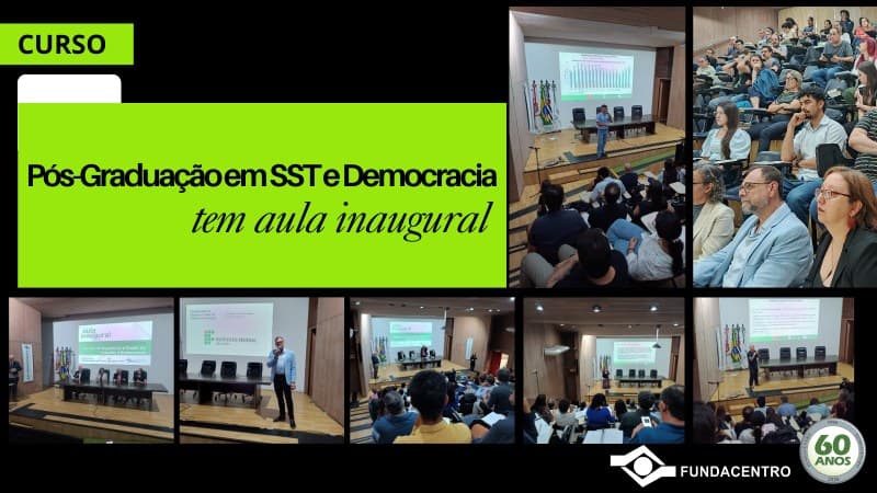 Fundacentro e IFSP lançam pós de Gestão de Segurança e Saúde do Trabalho e Democracia